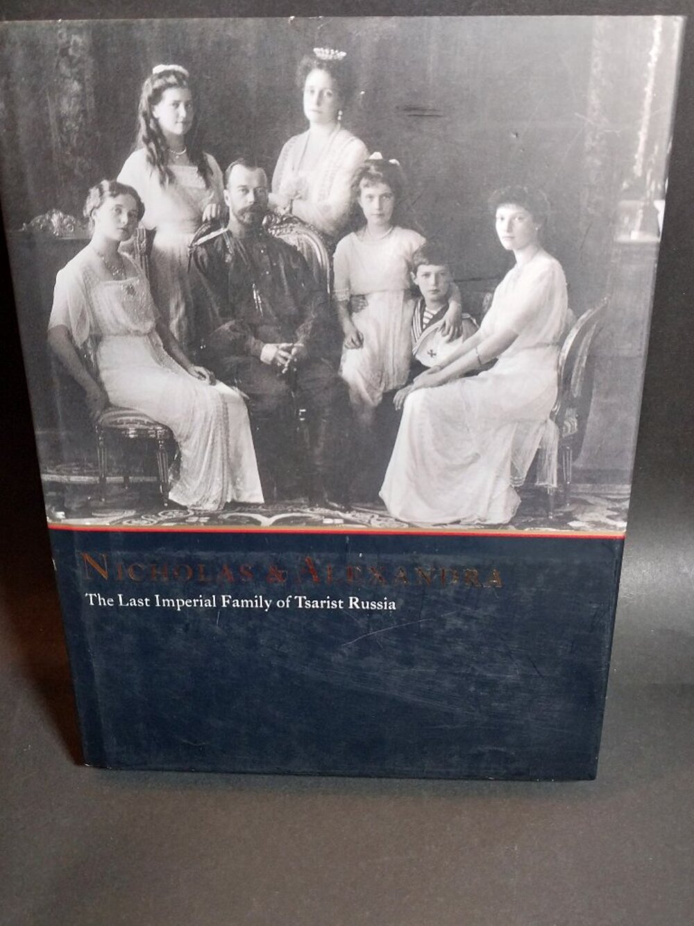 Nicholas and Alexandra: The Last Imperial Family of Tsarist Russia Hardcover